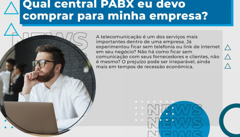 [Qual central PABX eu devo comprar para minha empresa?]