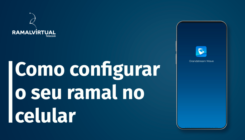 [- Como configurar o seu ramal no celular -]