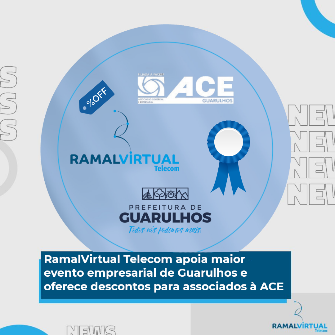 [RamalVirtual Telecom apoia maior evento empresarial de Guarulhos e oferece descontos para associados à ACE]